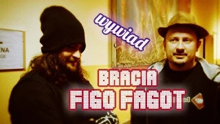 Bracia Figo Fagot: "Chcieliśmy grać inną muzykę" - wywiad