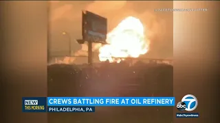 Explosion, huge fire at Philadelphia refinery | ABC7