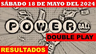 RESULTADOS POWERBALL DOUBLE PLAY DEL SÁBADO 18 DE MAYO DEL 2024 /LOTERÍA DE ESTADOS UNIDOS