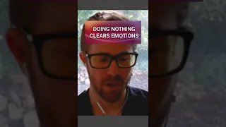 How "Doing Nothing" Clears Stuck Emotions (Dr. Gietzen, Neurologist)