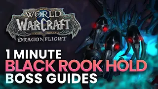 Black Rook Hold 1 Minute Boss Guides | Dragonflight Season 3