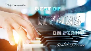 🎹 Best of Hymns on Piano — Kaleb Brasee | High Quality Music (4K)
