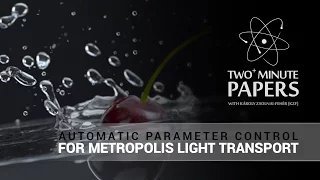 Automatic Parameter Control for Metropolis Light Transport | Two Minute Papers #30