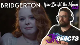 Bridgerton REACTION 3x2: How Bright the Moon