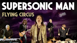 Emerson Lake and Palmer meets Deep Purple: "Supersonic Man" by Flying Circus