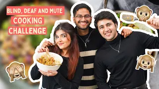 *CRAZY* BLIND, DEAF, & MUTE COOKING CHALLENGE WITH @AshiKhanna @rishabhchawla233