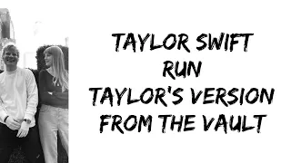 Taylor Swift - Run (feat. Ed Sheeran) (Taylor's version) (From The Vault) (lyrics)