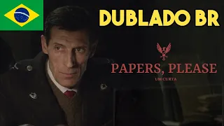 PAPERS, PLEASE - O FILME (DUBLADO PT-BR) (Curta 2018) 4K