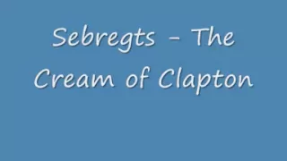 Sebregts - The Cream of Clapton