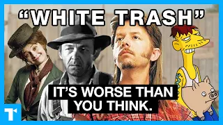 The "White Trash" Trope and its Real Hidden Agenda