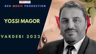 🎧Yossi Magor - 🔥 Vardebi 2022 🔥