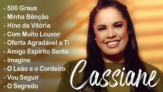 Cassiane 2023 - TOP 10 BEST SONGS - Com Muito Louvor, Amigo Espírito Santo, 500 Graus, Hino Da V..