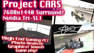 Project CARS Triple Monitor Surround 7680x1440 Nvidia Tri SLI AMAZING GRAPHICS!