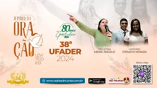 38º UFADER - CONGRESSO DAS IRMÃS DA 1ª ASSEMBLEIA DE DEUS EM MURIAÉ/MG