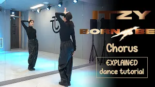 ITZY "BORN TO BE" chorus DANCE TUTORIAL | EXPLAINED + Mirrored