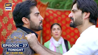 NEW! Jaan e Jahan Episode 27 | Tonight at 10:00 pm | Hamza Ali Abbasi | Ayeza Khan | ARY Digital