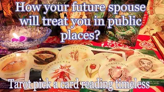 How your future spouse will treat you in public places? 😍😘🥰🍒🍇🍑Tarot🌛⭐️🌜🔮🧿