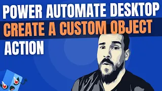 Create a Custom Object | Power Automate Desktop Actions