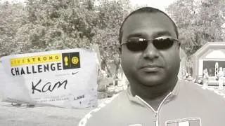 Kam Naidoo's LIVESTRONG Challenge Video