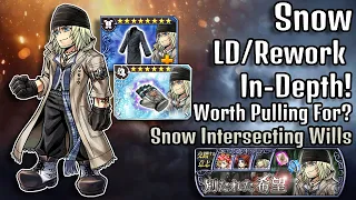 Snow LD/Rework In-Depth! Worth Pulling For? Snow Intersecting Wills! [DFFOO GL]