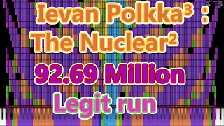 [Black MIDI] Ievan Polkka³：The Nuclear² 92.69 Million [Legit run]