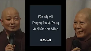 Quý Thầy và Quý Sư Cô Làng Mai vấn đáp với Thượng Toạ Lệ Trang và Ni Sư Như Minh - 17/01/2008