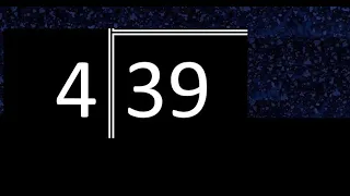 Dividir 39 entre 4 division inexacta con resultado decimal de 2 numeros con procedimiento