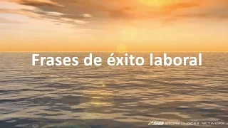 Frases de éxito laboral y profesional