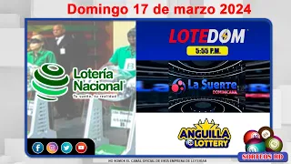 Lotería Nacional LOTEDOM, La Suerte Dominicana y Anguilla Lottery 📺│Domingo 17 de marzo 2024
