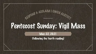 Responsorial Psalm | Pentecost Sunday: Vigil Mass (following the 4th reading) | May 22, 2021