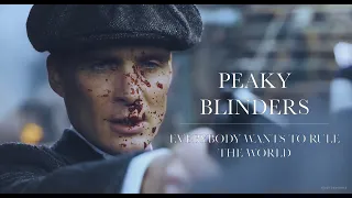 peaky blinders || everybody wants to rule the world