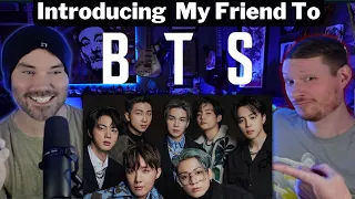 Introducing My Friend To BTS ( LIVE REACTION! )