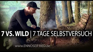 7 vs. Wild - 7 Tage Selbstversuch - Survival ohne Essen mit 7 Ausrüstungsgegenständen