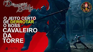 Demon's Souls | Como Derrotar o Cavaleiro da Torre e Pegar o Trofeu "A Queda" | PS5