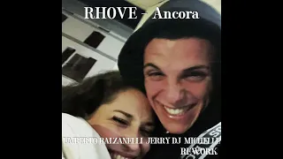 Rhove - Ancora (Umberto Balzanelli, Jerry Dj, Michelle Rework)
