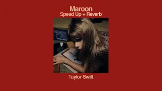 Taylor Swift - Maroon (Speed Up + Reverb)