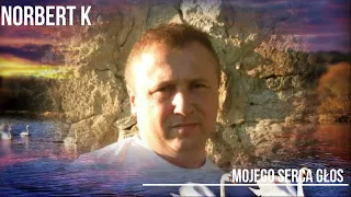 NORBERT K - MOJEGO SERCA GŁOS