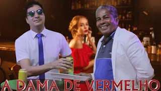 MULHER DE CORNO PRECISA SER AMADA  "A DAMA DE VERMELHO"  DAI NERES E O CORNINHO DO BREGA