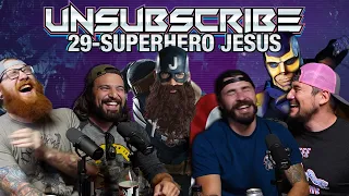 Superhero Jesus ft. Brandon Herrera - Unsubscribe Podcast Ep 29