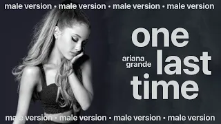 ariana grande - one last time (male version)