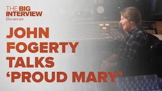 John Fogerty on CCR's 'Proud Mary' | The Big Interview