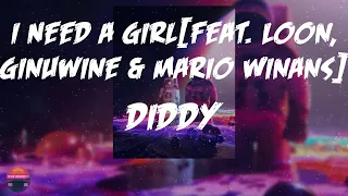 Diddy - I Need a Girl (Pt. 2) [feat. Loon, Ginuwine & Mario Winans] (Lyrics Video)