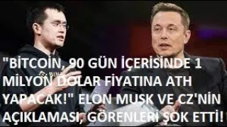 CZ VE ELON MUSK'IN AÇIKLAMALARI GÖRENLERİ ŞOK ETTİ!🚀"BİTCOİN, 3 AY İÇERİSİNDE $1.000.000 OLACAK..."🔥