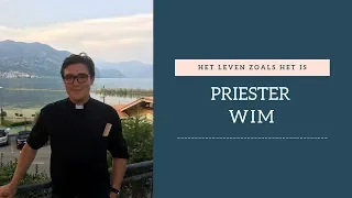 Priester Wim "Het leven zoals het is" [Interview]