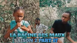 LA RACINE DES MAUX SAISON 3 PART 17 DE WILMIX PROD FEYTON 2022