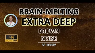 Brain-Melting EXTRA DEEP Brown Noise | 12 hours | Tinnitus Sound Therapy | BLACK SCREEN
