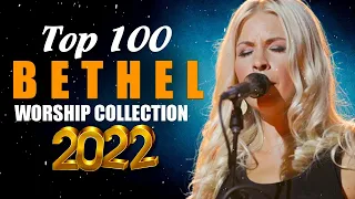 Top 100 Bethel Worship Songs Nonstop 2022 🙏 Inspiring Christian Songs Of bethel Church 2022