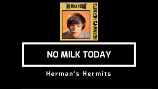 No Milk Today - Herman's Hermits [w/Lyrics]