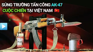 Súng trường tấn công AK-47 | Cuộc chiến tại Việt Nam