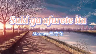 lagu jepang enak Suki ga afurete ita no - Mosawo lirik [rom/eng/indo]